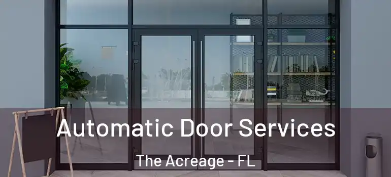 Automatic Door Services The Acreage - FL