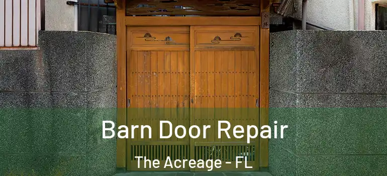 Barn Door Repair The Acreage - FL