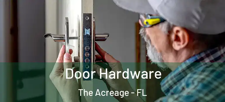 Door Hardware The Acreage - FL