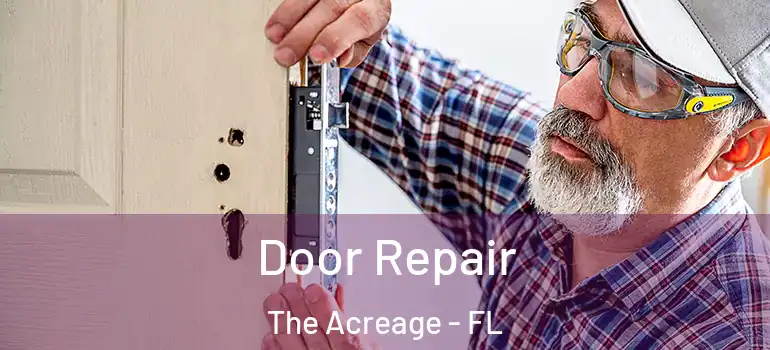 Door Repair The Acreage - FL
