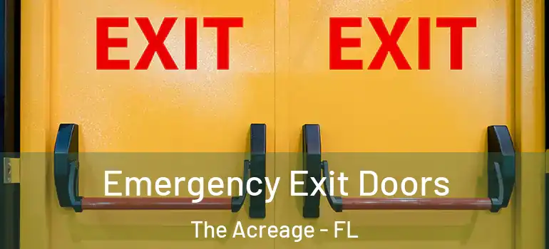 Emergency Exit Doors The Acreage - FL