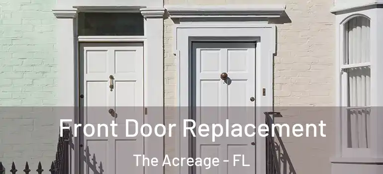 Front Door Replacement The Acreage - FL