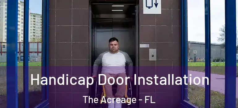 Handicap Door Installation The Acreage - FL
