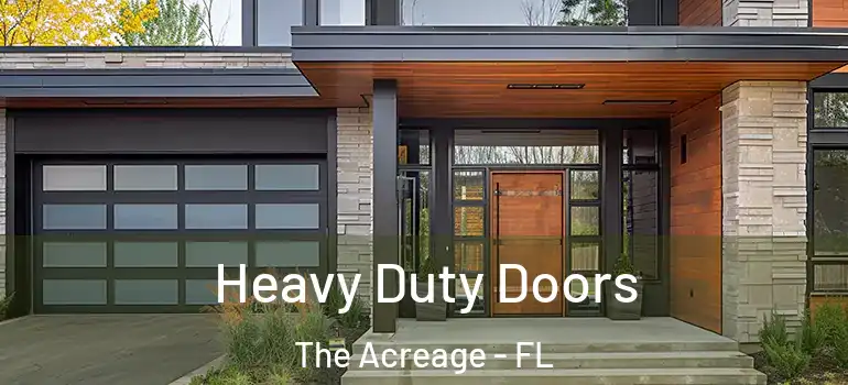 Heavy Duty Doors The Acreage - FL