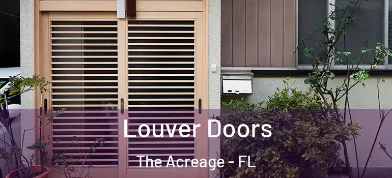 Louver Doors The Acreage - FL