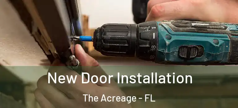 New Door Installation The Acreage - FL