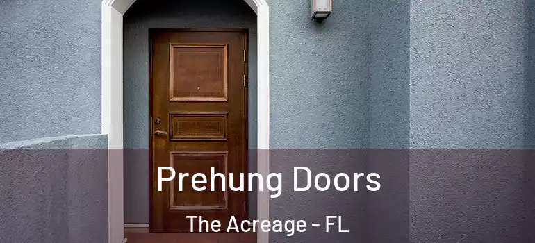 Prehung Doors The Acreage - FL