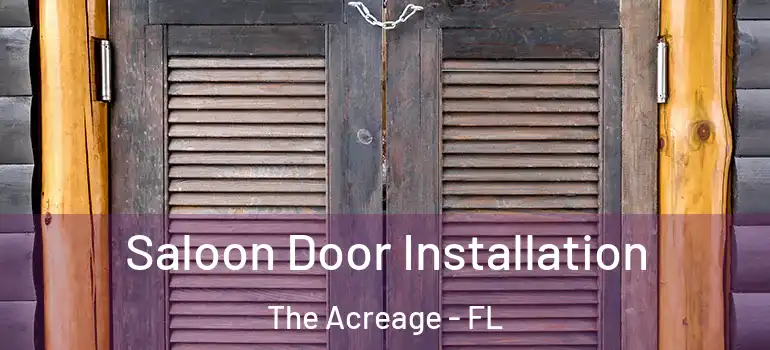 Saloon Door Installation The Acreage - FL