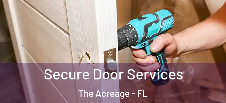 Secure Door Services The Acreage - FL