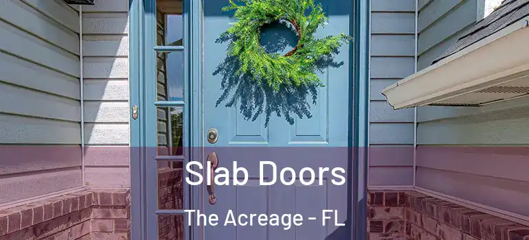 Slab Doors The Acreage - FL