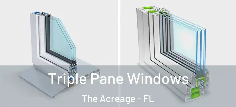Triple Pane Windows The Acreage - FL